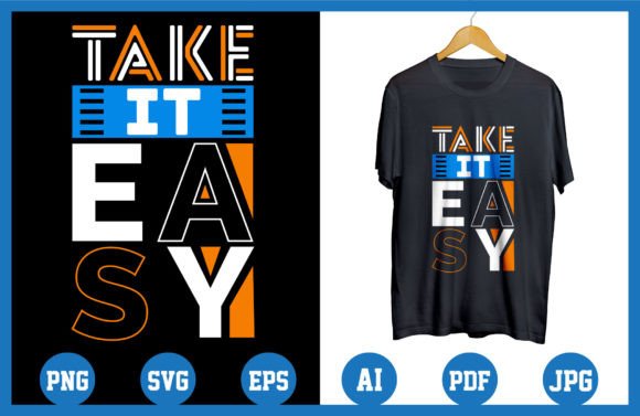 Review: Take It Easy Quotes T Shirt Design for Embroidery