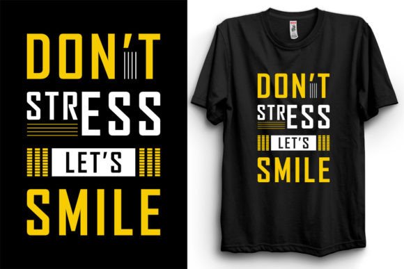 Reviewing Don t Stress Let s Smile Black T Shirt.