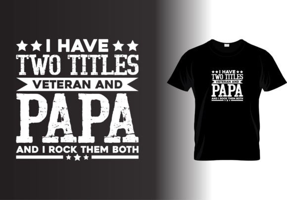 Reviewing the I Have Two Titles Veteran T Shirt Design