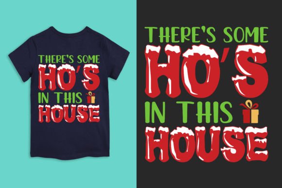 Reviewing the There s Some Ho s in This House T Shirt Design