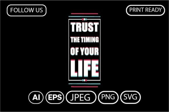 Reviewing Trust the Timing of Your Life T-shirt Design